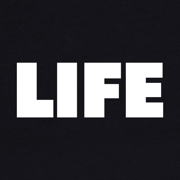 The word Life | A shirt that says Life by Chestify